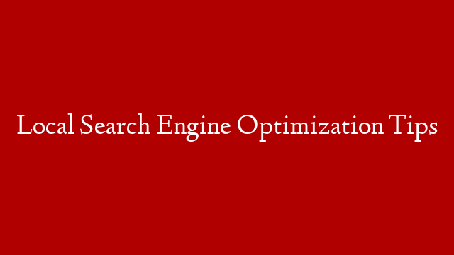 Local Search Engine Optimization Tips post thumbnail image