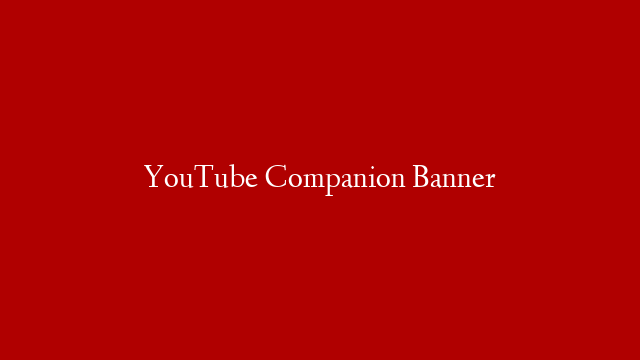 YouTube Companion Banner