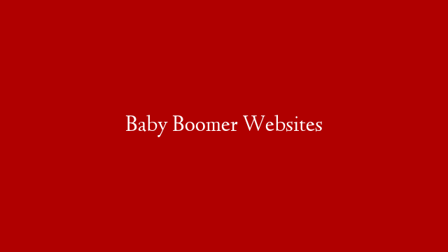 Baby Boomer Websites