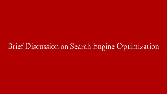 Brief Discussion on Search Engine Optimization post thumbnail image