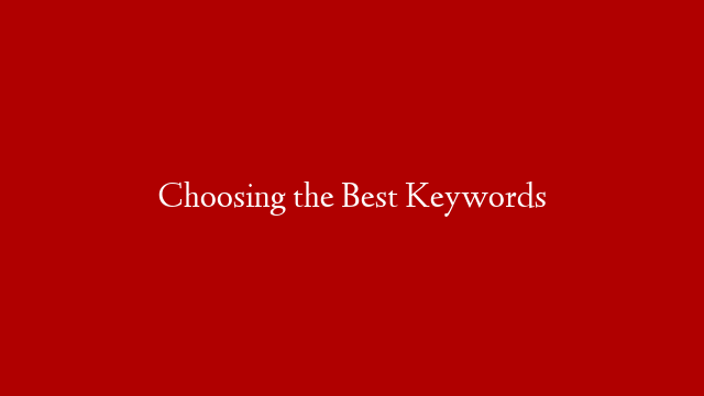 Choosing the Best Keywords post thumbnail image