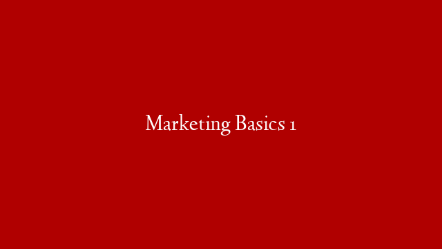 Marketing Basics 1