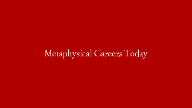 Metaphysical Careers Today post thumbnail image