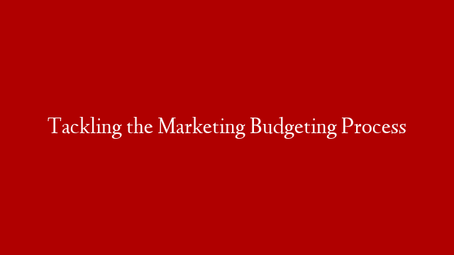 Tackling the Marketing Budgeting Process post thumbnail image