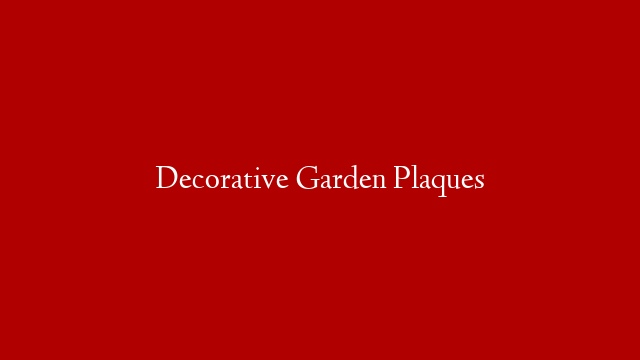 Decorative Garden Plaques
