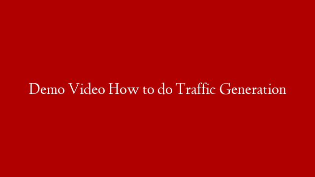 Demo Video How to do Traffic Generation