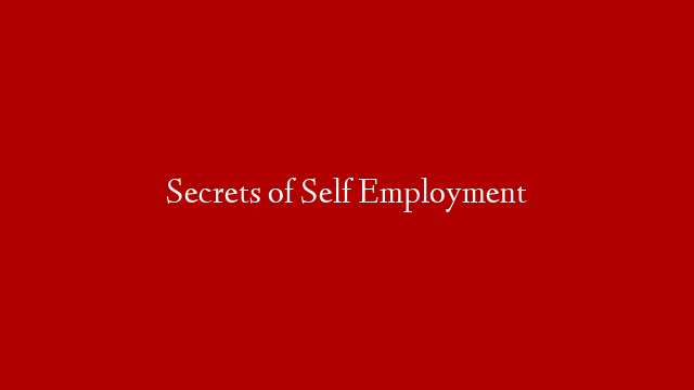 Secrets of Self Employment post thumbnail image