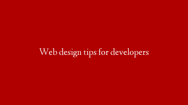 Web design tips for developers post thumbnail image
