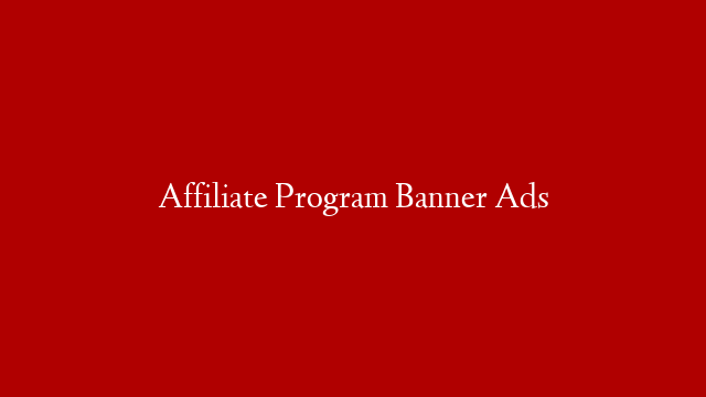 Affiliate Program Banner Ads post thumbnail image