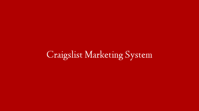 Craigslist Marketing System post thumbnail image