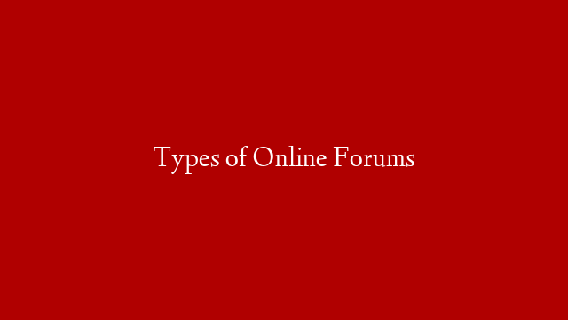 Types of Online Forums post thumbnail image