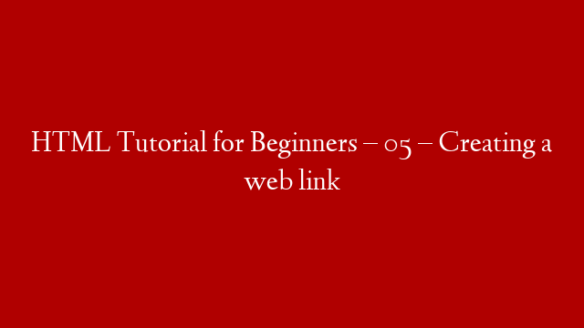 HTML Tutorial for Beginners – 05 – Creating a web link post thumbnail image