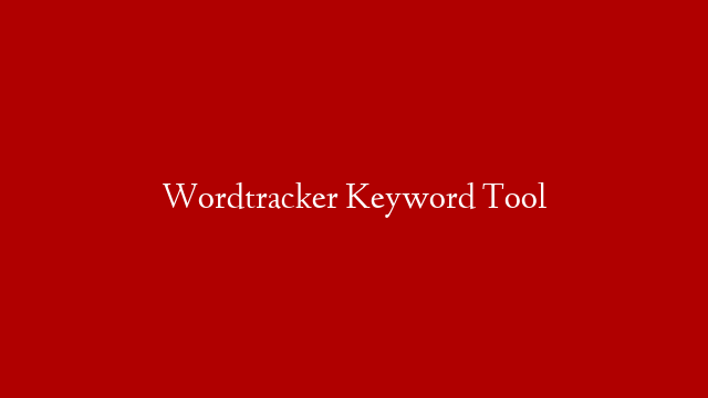 Wordtracker Keyword Tool