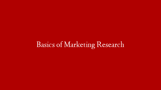 Basics of Marketing Research