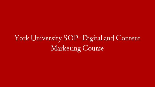 York University SOP- Digital and Content Marketing Course post thumbnail image