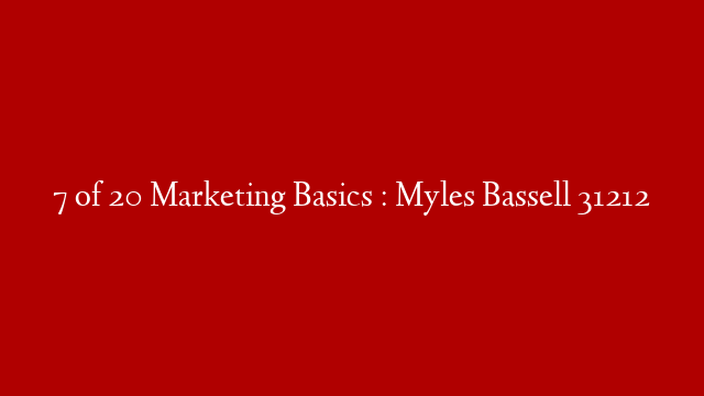 7 of 20 Marketing Basics : Myles Bassell 31212