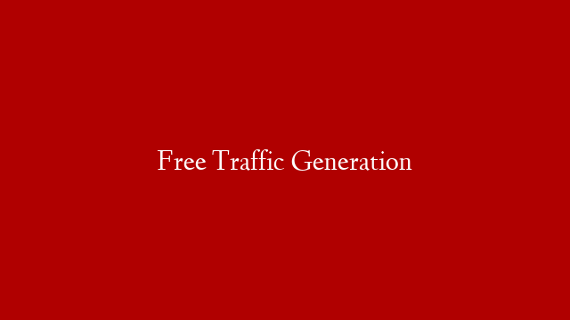 Free Traffic Generation
