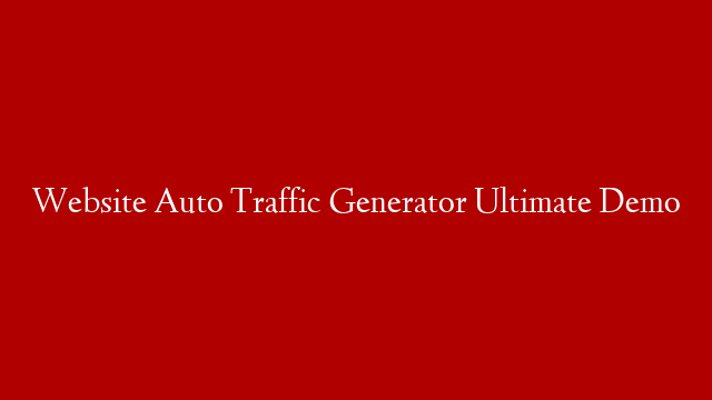 Website Auto Traffic Generator Ultimate Demo