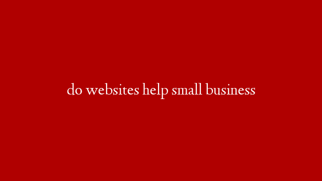 do websites help small business