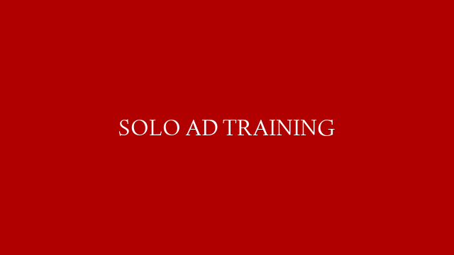 SOLO AD TRAINING