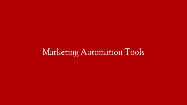 Marketing Automation Tools