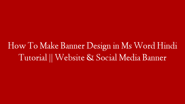 How To Make Banner Design in Ms Word Hindi Tutorial || Website & Social Media Banner