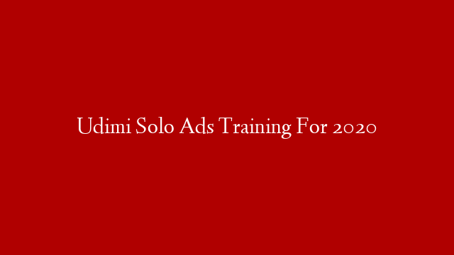 Udimi Solo Ads Training For 2020