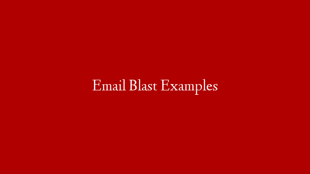 Email Blast Examples