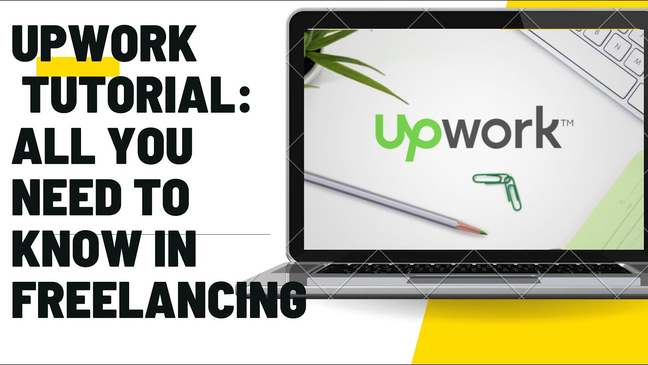 UPWORK TUTORIAL | ALL YOU NEED TO KNOW IN FREELANCING post thumbnail image