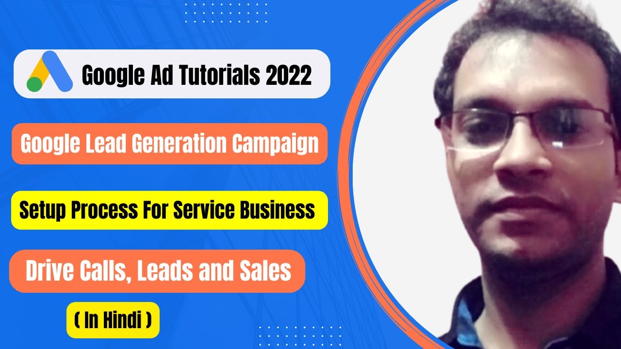 How to Set up google lead generation ad campaign for service business| Google Ad Tutorials In 2022 post thumbnail image