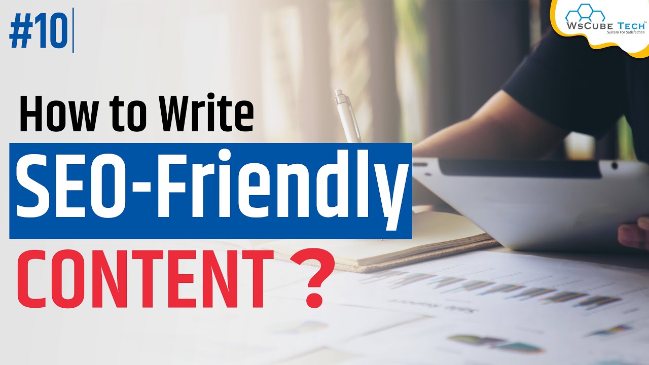 SEO Content Writing Tutorial | How to Write SEO-friendly Article for 1st Page Ranking? post thumbnail image