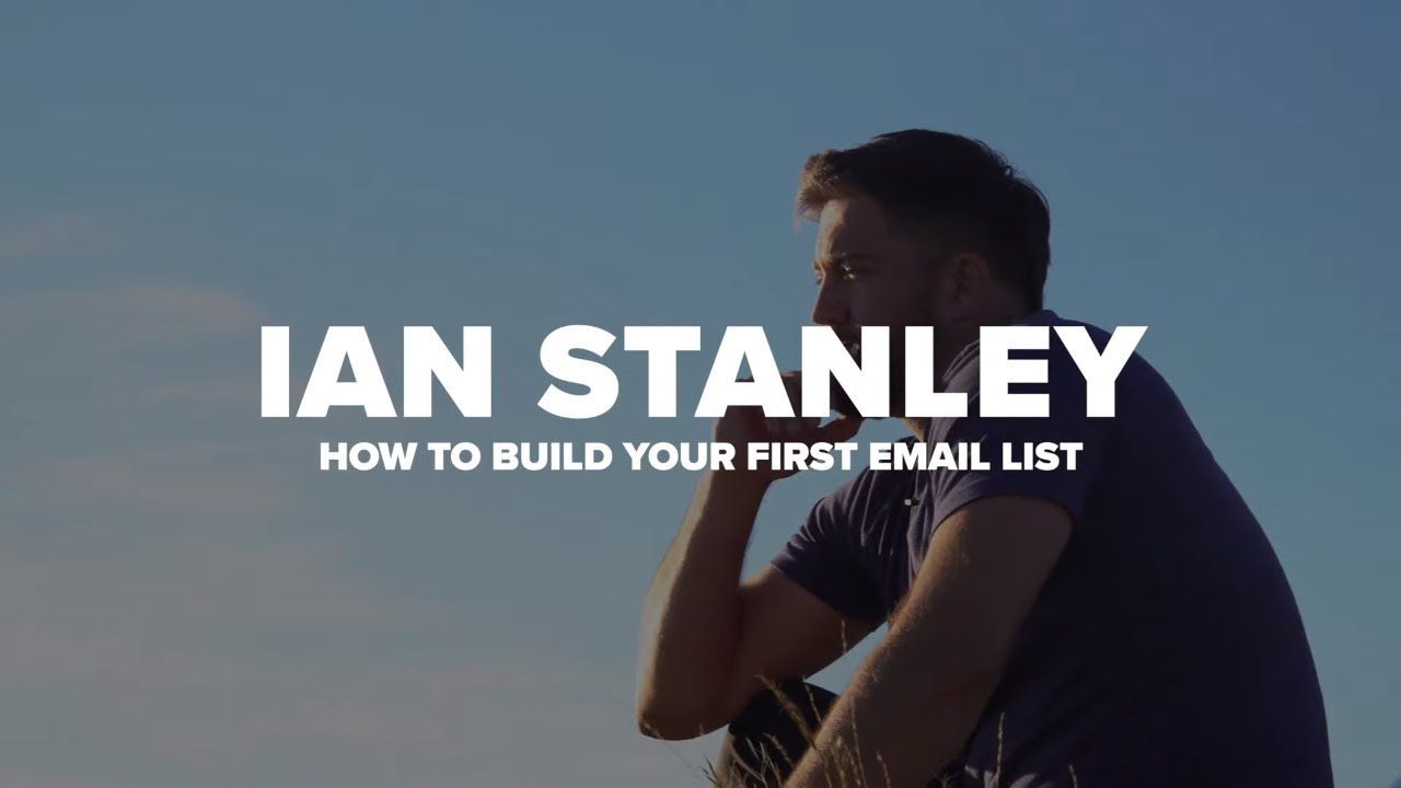 How to Build an Email List From Scratch – Ian Stanley | Email Marketing Tutorial post thumbnail image