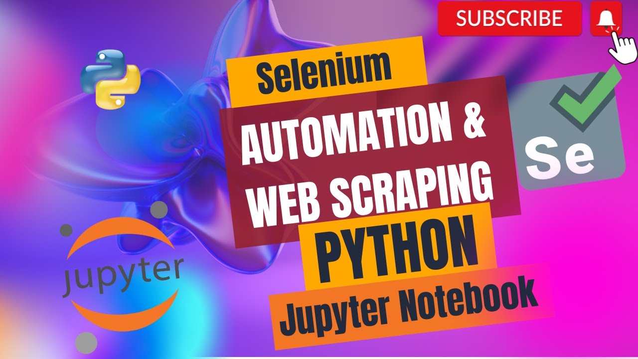 Automate Web Scraping with Selenium & Jupyter Notebook | Tutorial & Examples post thumbnail image