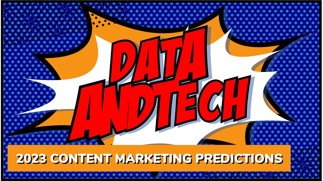 2023 Content Marketing Predictions | Data and Tech post thumbnail image