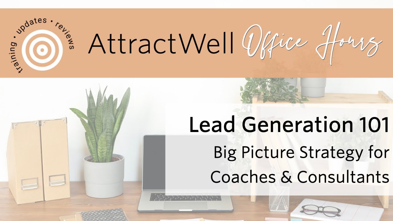 Lead Generation Strategy Workshop for Coaches | AttractWell Office Hours post thumbnail image