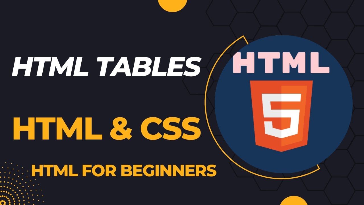 HTML tables | table tag | HTML5 tables tutorial | semantic HTML5 tables | HTML5 semantics | HTML post thumbnail image