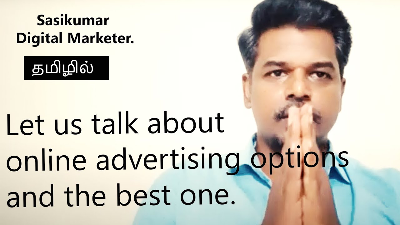 Let us talk about online advertising options and the best ad network. Digital marketer Sasikumar post thumbnail image