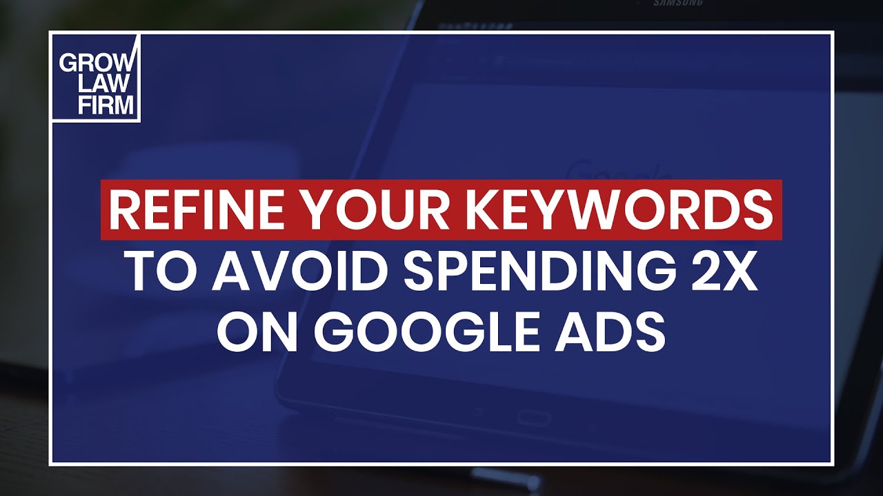 Refine Your Keywords To Avoid Spending 2x On Google Ads post thumbnail image