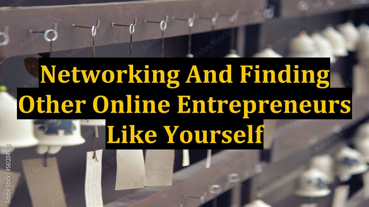 Networking And Finding Other Online Entrepreneurs Like Yourself post thumbnail image