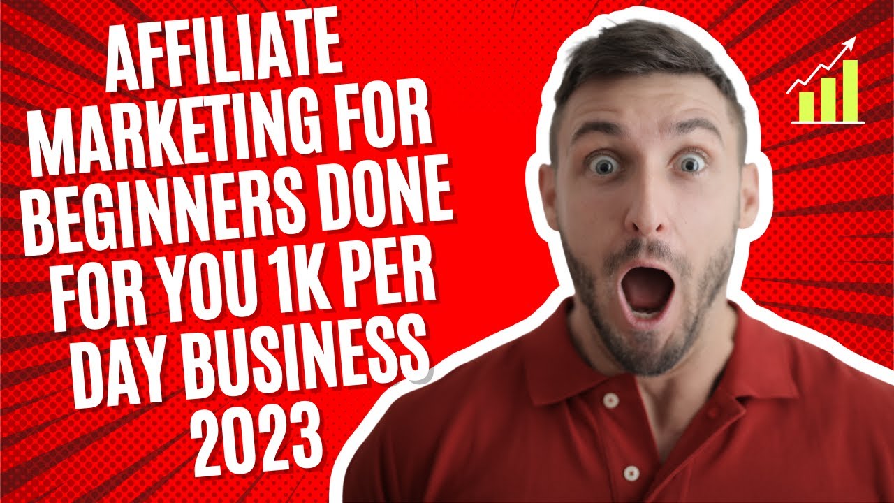 Affiliate Marketing For Beginners  Done For You 1k Per Day Business 2023 post thumbnail image