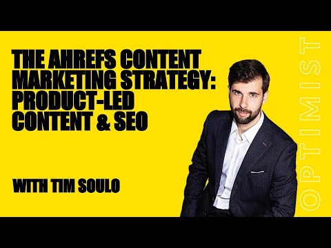 The Ahrefs Content Marketing Strategy: Tim Soulo on Product-Led Content & SEO post thumbnail image