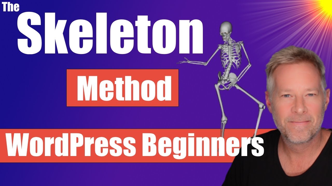 WordPress Beginner Tutorial – The Skeleton method will simplify how you build your website post thumbnail image