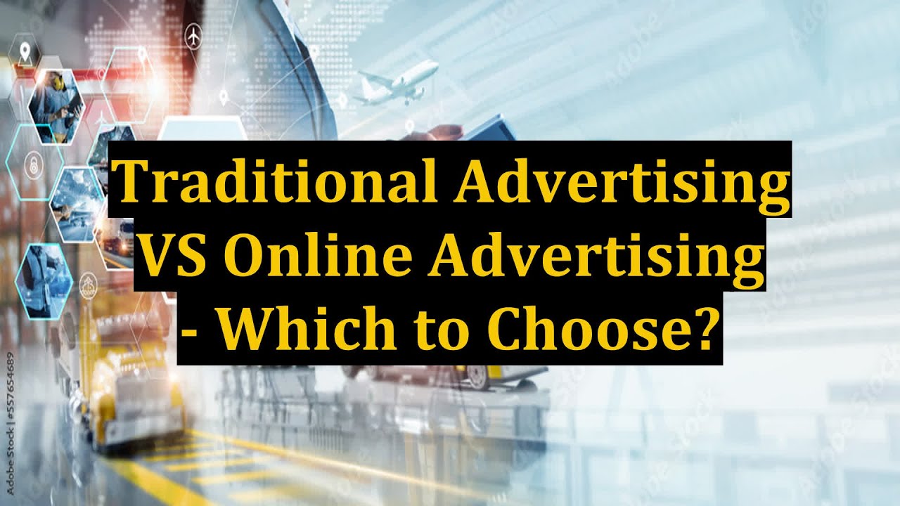 Traditional Advertising VS Online Advertising – Which to Choose? post thumbnail image
