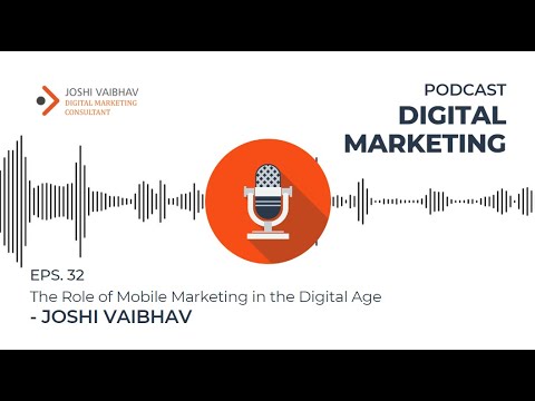 Episode 32 The Role of Mobile Marketing in the Digital Age | @joshi_vaibhav post thumbnail image