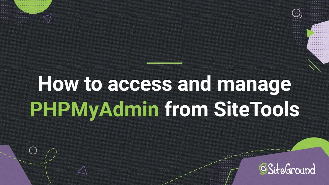 How to access and manage PHPMyAdmin from Site Tools | Website Building Tutorials post thumbnail image