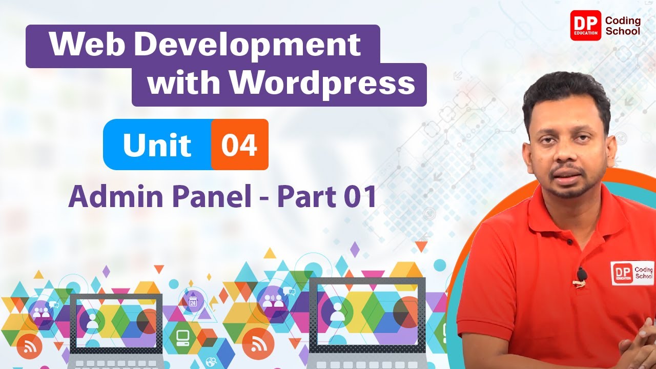 Unit 04 | Admin Panel | Part 01 | Web development with WordPress | DP Coding School post thumbnail image
