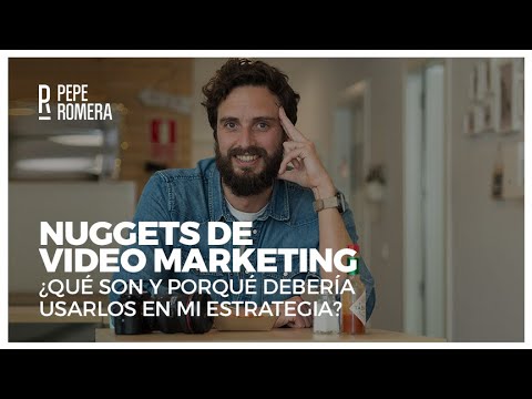 ¿Qué son los Nuggets de Video Marketing? – Pepe Romera post thumbnail image