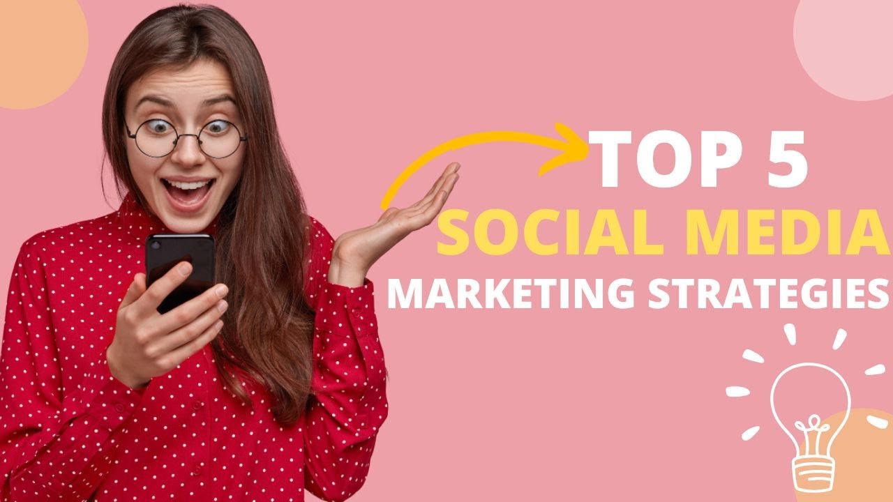 Top 5 Social Media Marketing Strategies post thumbnail image