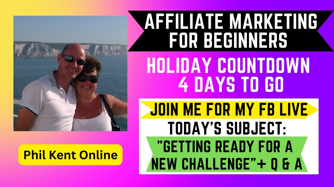 Affiliate Marketing For Beginners – Holiday Countdown – 4 Days To Go – FB Live – At 2.00pm UK Time. post thumbnail image