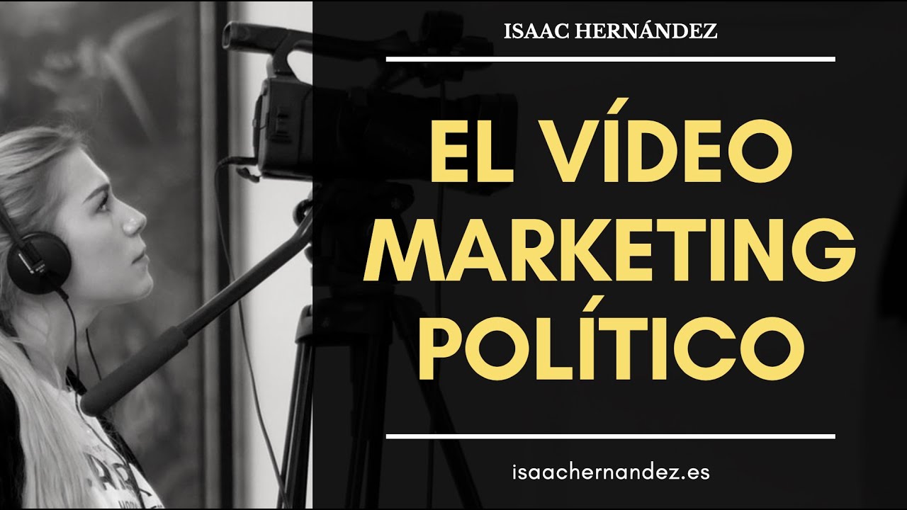 🎥  ¿Qué es el VIDEO MARKETING POLÍTICO? post thumbnail image